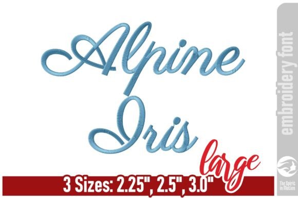Alpine Iris Script: Elevating Brand Identity with Embroidery Font