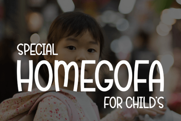 Homegofa: A Font for Clear, Child-Friendly Design