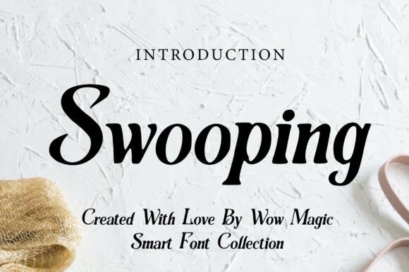 Swooping: The Elegant Script Serif for Modern Design